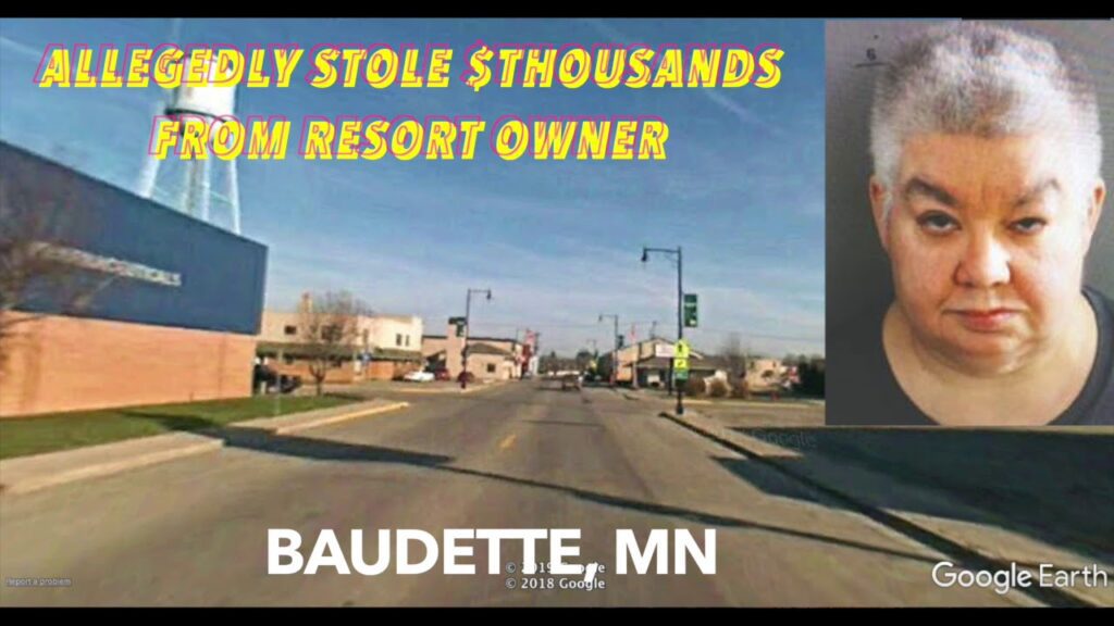 Baudette Woman Allegedly Stole Thousands Of Dollars From Resort Owner Inewz 1218