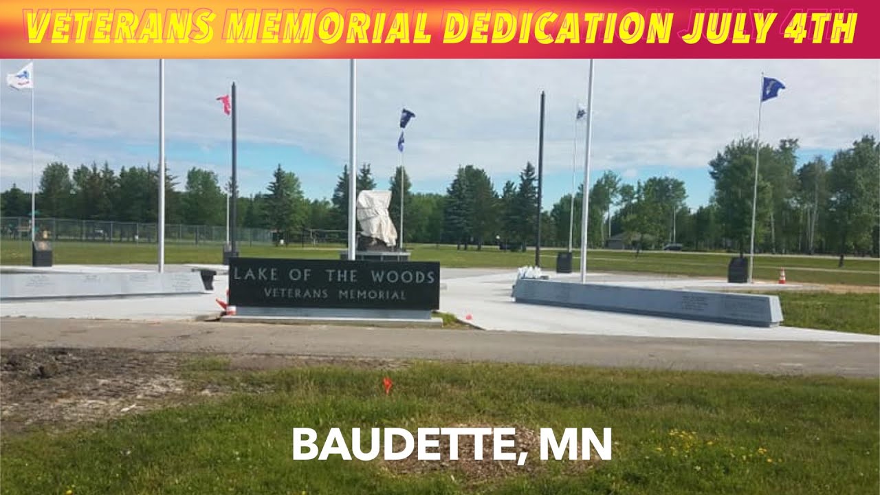 Baudette's Veterans Memorial Dedication, July 4th iNewZ