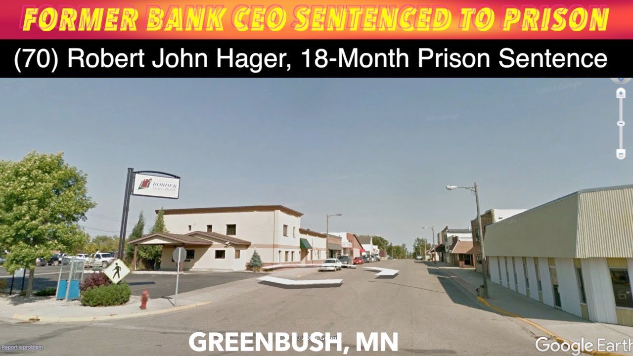 Former Greenbush, Minnesota Bank CEO Sentenced To Prison iNewZ