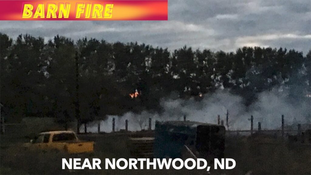 Friday Night Barn Fire Near Northwood, ND iNewZ