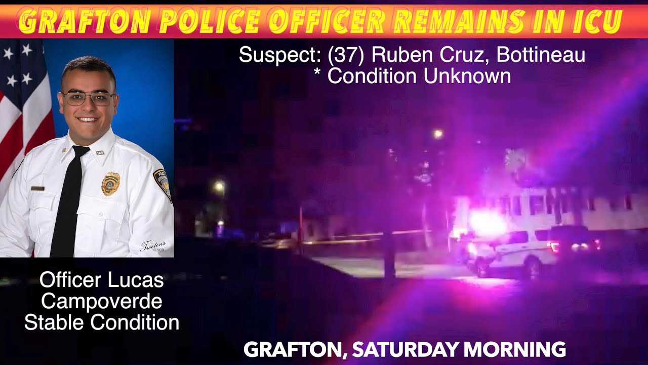 Grafton Officer Remains In ICU Monday Morning, Suspect Also Still