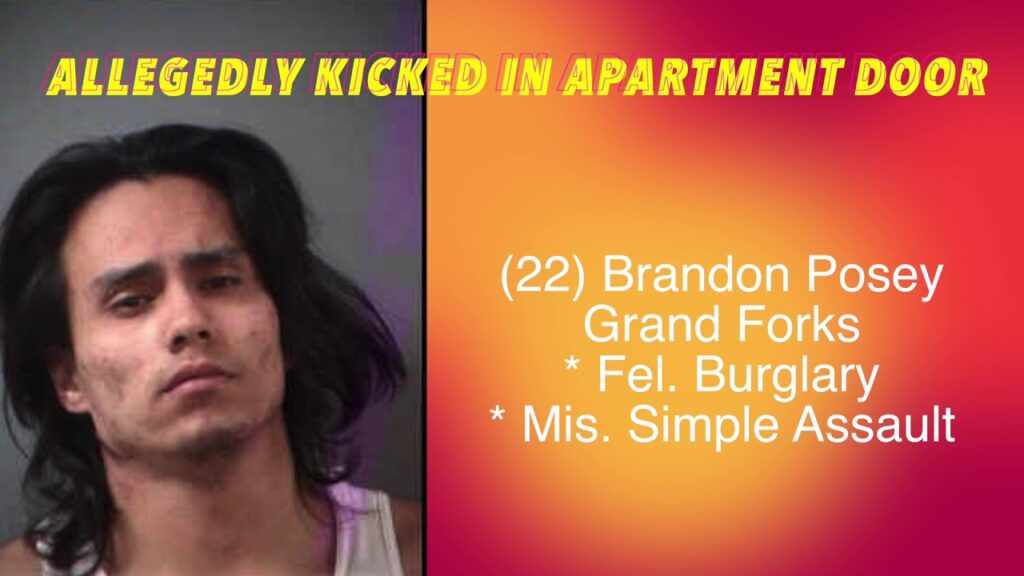 Grand Forks Man Allegedly Kicked In Apartment Door Of ExGirlfriend iNewZ