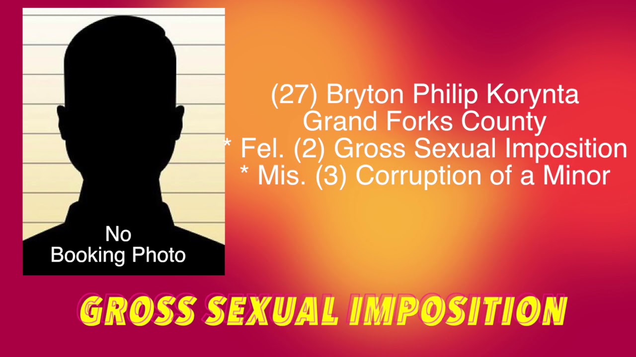 Man Facing String Of Serious Sexual Charges In Grand Forks County Inewz