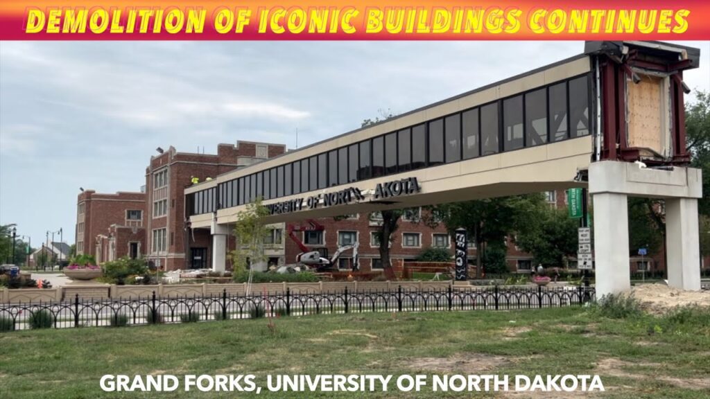 Demolition Of Iconic Buildings At The University Of North Dakota