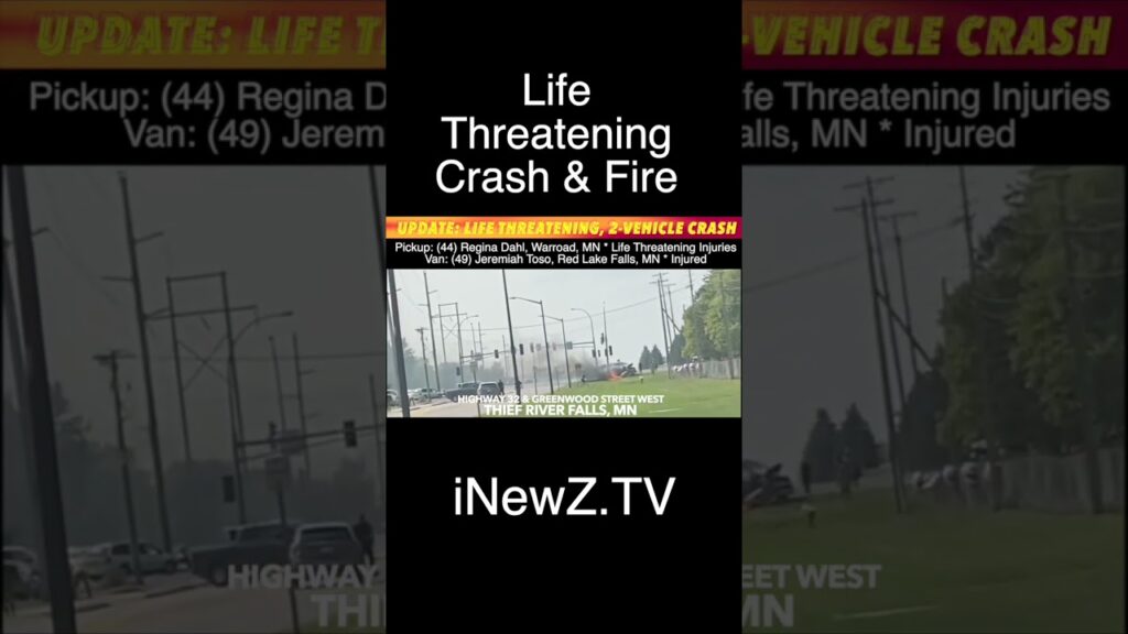 Life Threatening, 2Vehicle Crash In Thief River Falls, MN iNewZ