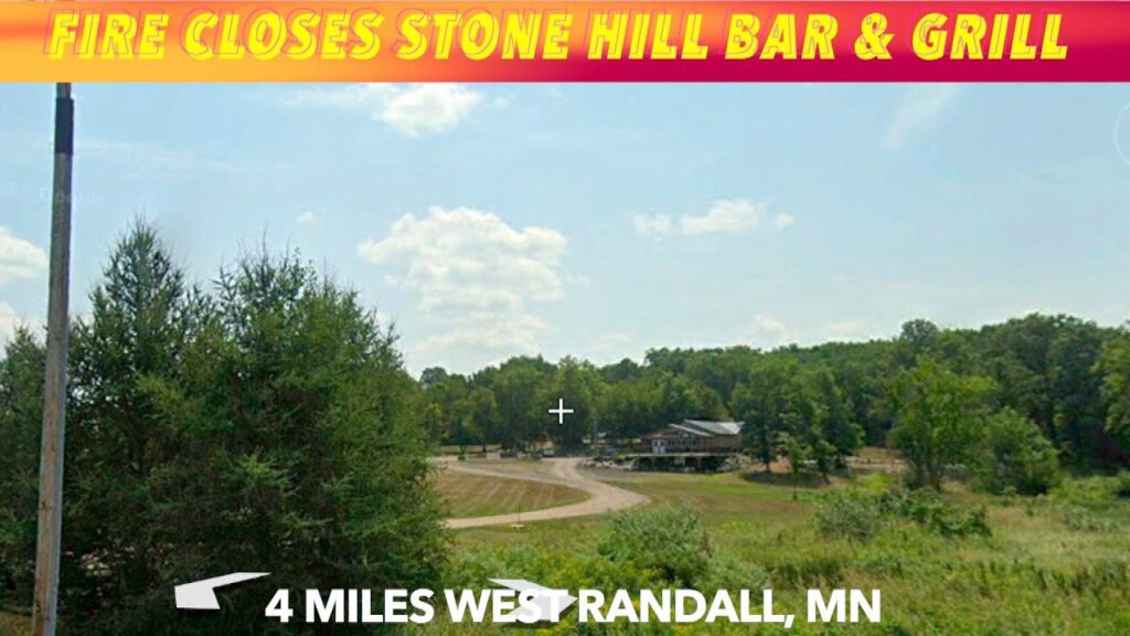 Fire Closes Stone Hill Bar & Grill Near Randall, Minnesota iNewZ
