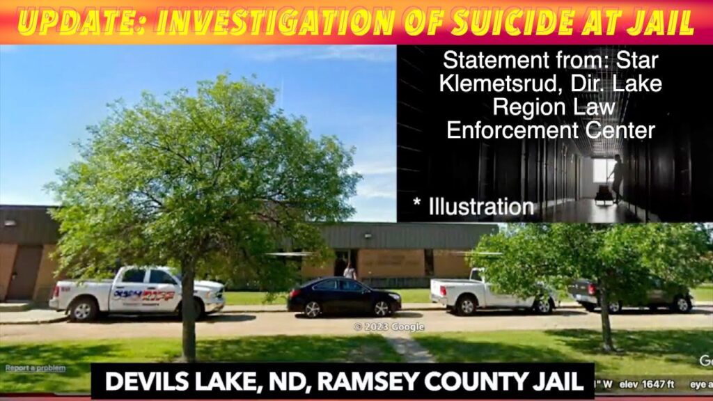UPDATE Investigation Of Suicide At Jail In Devils Lake, North Dakota