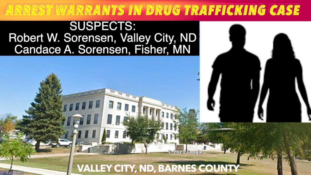 Arrest Warrants Issued Out Of Valley City In Drug Trafficking Case Inewz 7549