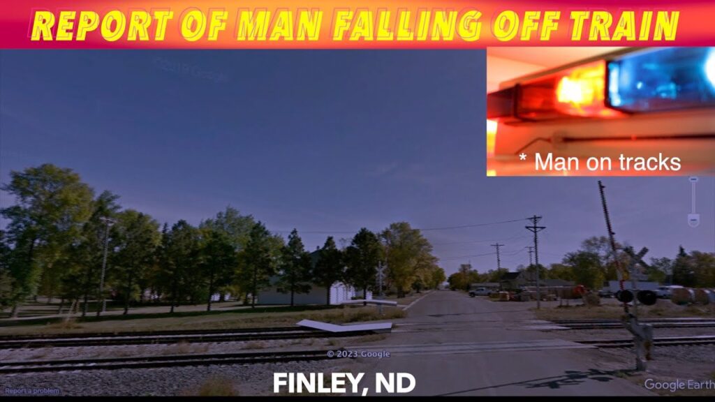 BREAKING NEWS Report Of Man Falling Off Train At Finley, North Dakota