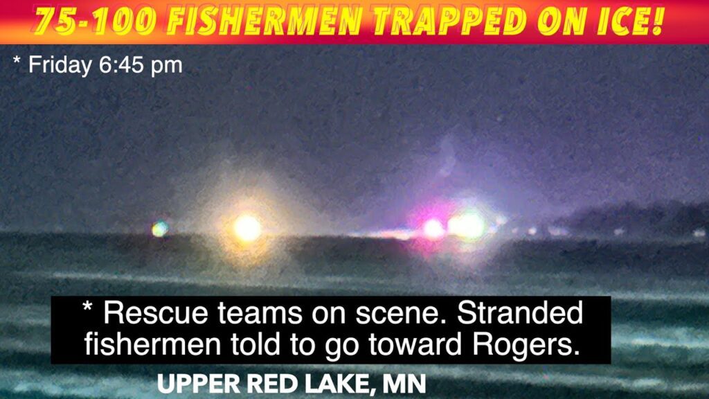 BREAKING NEWS UPDATE Rescue Of 75100 Ice Fishermen Underway On Upper