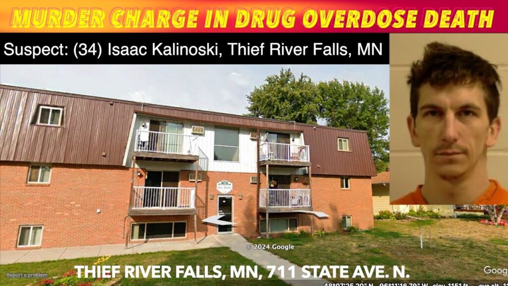 Murder Charge In Thief River Falls Drug Overdose Death - iNewZ