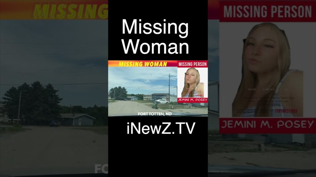 Woman Missing In Fort Totten, North Dakota iNewZ