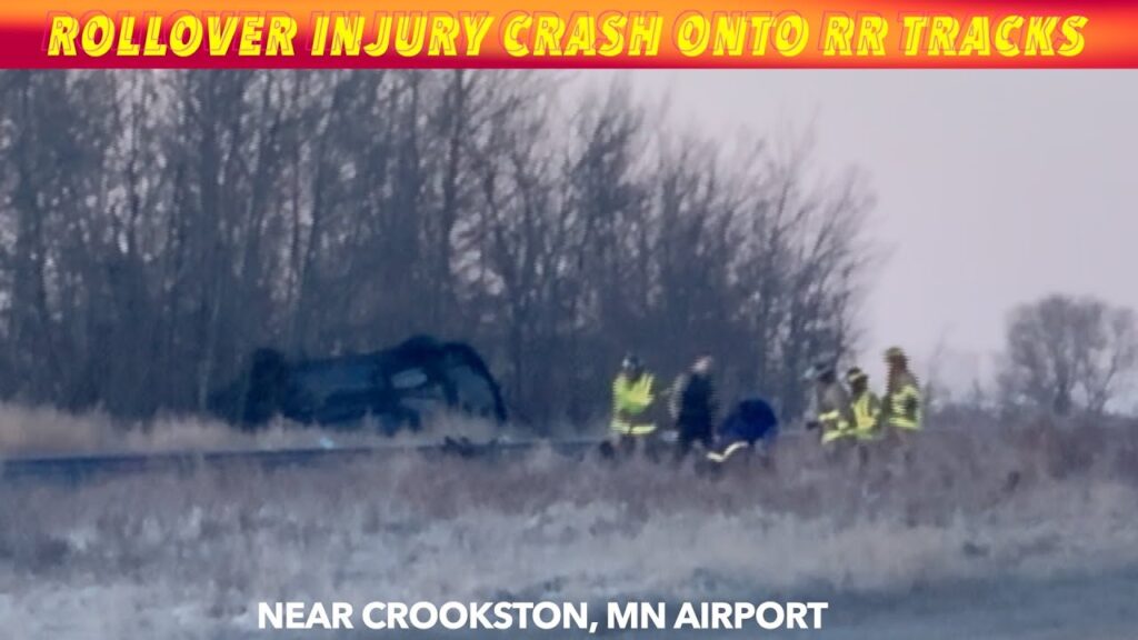 BREAKING NEWS Rollover Injury Crash Onto RR Tracks Near Crookston, MN