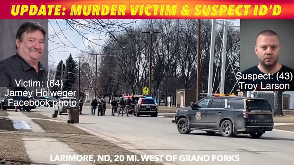 UPDATE Larimore, ND Murder Victim & Suspect Identified iNewZ