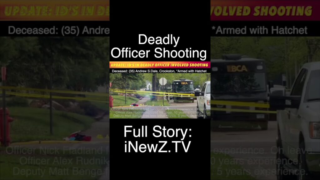 BREAKING NEWS ID's In Deadly Officer Involved Shooting in Crookston, MN iNewZ