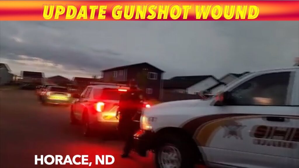UPDATE Sunday Night Gunshot Wound In Horace, North Dakota iNewZ