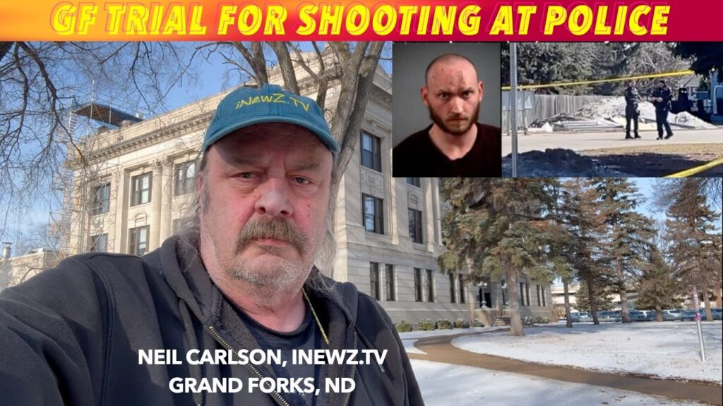 Trial For Grand Forks Man Charged With Shooting At Police Underway - iNewZ