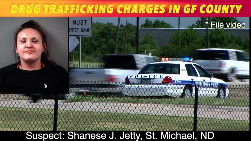 Drug Trafficking Charges In Grand Forks County - iNewZ