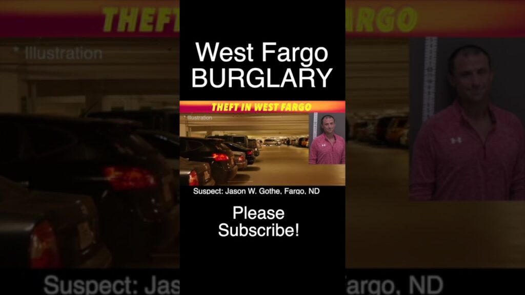 Fargo Man Now Charged In West Fargo Burglary - iNewZ