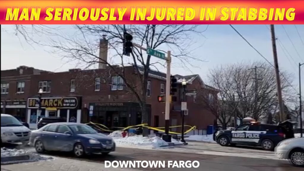 BREAKING NEWS UPATE: Man Seriously Injured In Downtown Fargo Stabbing ...