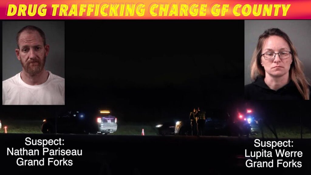 Grand Forks Pair Facing Drug Trafficking Charge - iNewZ